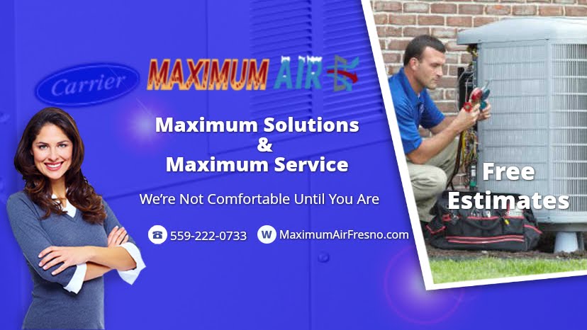 Maximum Air-Fresno Air Conditioning & Heating