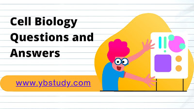 Cell biology questions and answers