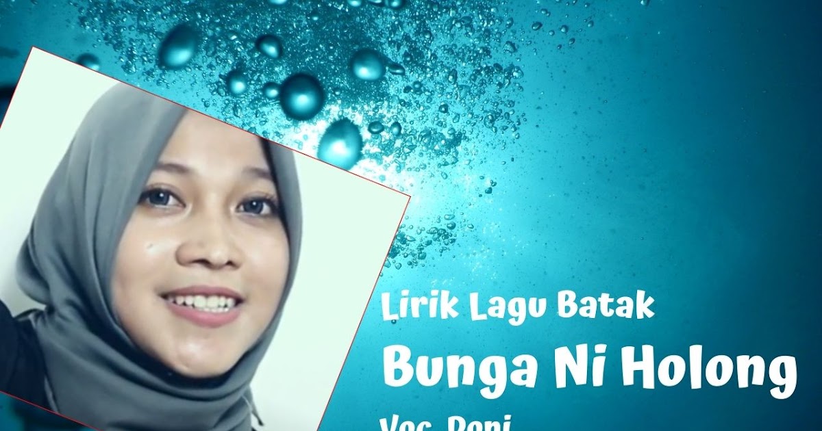 Lirik Lagu Batak Bunga Ni Holong Voc Doni Aekbila