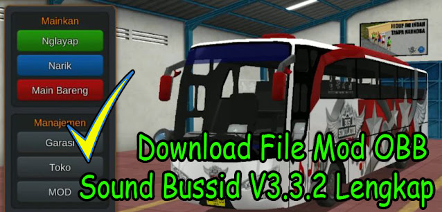Download File Mod OBB Sound Bussid V3.3.2, Mod APK, Bus Simulator Indonesia MOD