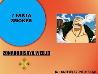 7 Fakta Smoker One Piece, Angkatan Yang Mengejar Luffy Sampai Dunia Baru 7 Fakta Smoker One Piece, Angkatan Yang Mengejar Luffy Sampai Dunia Baru