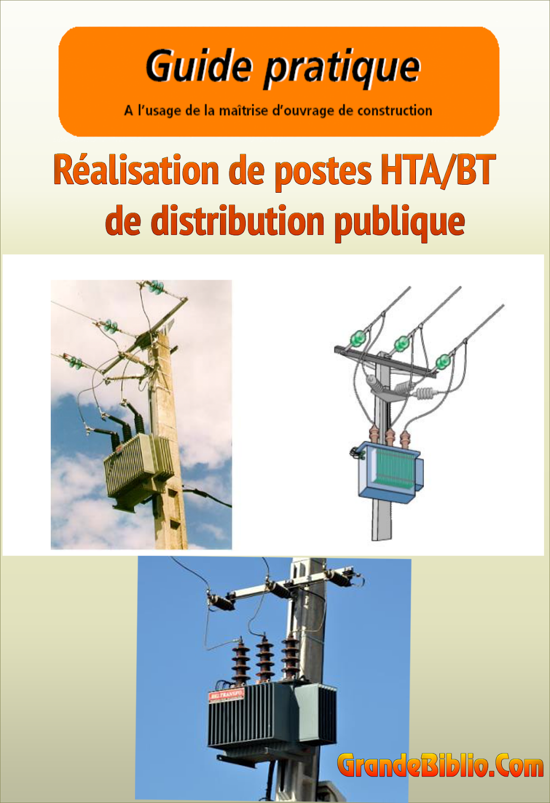 Guide Pratique Réalisation de postes HTA/BT de distribution publique