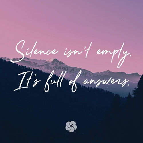 23 Self Love Quotes To Inspire You to Love Yourself More. Self Improvement Quotes via thenaturalside.com | Silence isn't empty, it's full of answers. | #selfcare #selflove #silence