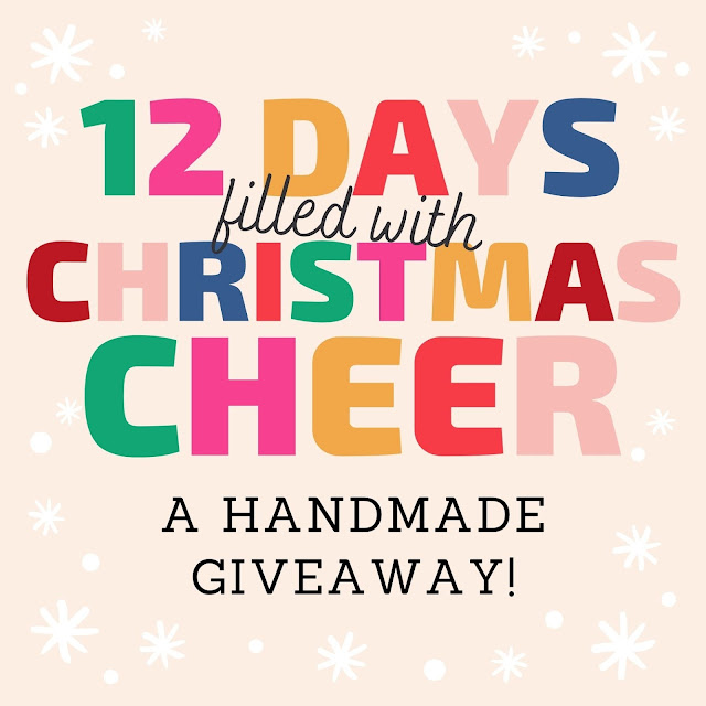 12 Days Filled With Christmas Cheer - A Handmade Giveaway