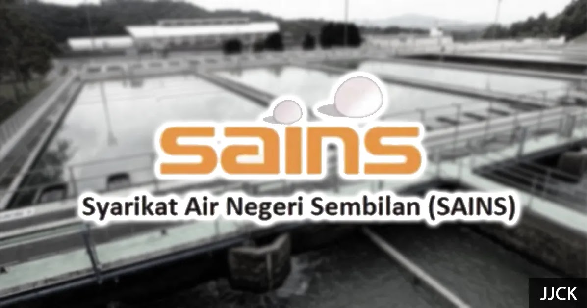 Jawatan Kosong di Syarikat Air Negeri Sembilan Berhad (SAINS) Ogos