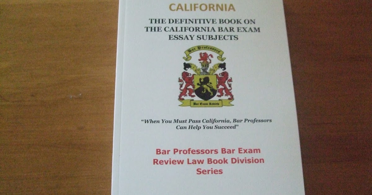 The July 2023 UBE, Florida, California Essay Bar Exam Tutors and Bar Exam Essay Books