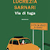 Uscita #narrativa: "VIE DI FUGA" di Lucrezia Sarnari