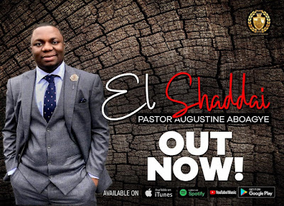 EL SHADDAI by Pastor Augustine Aboagye
