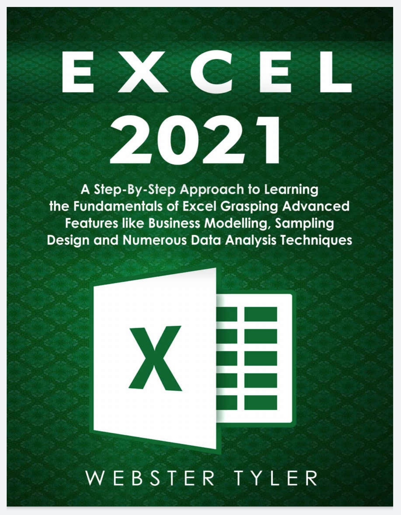 Excel 2021 A Step By Step Approach To Learning The Fundamentals Of