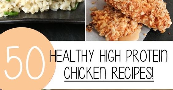 50 High Protein Chicken Recipes That Are Healthy And Delicious