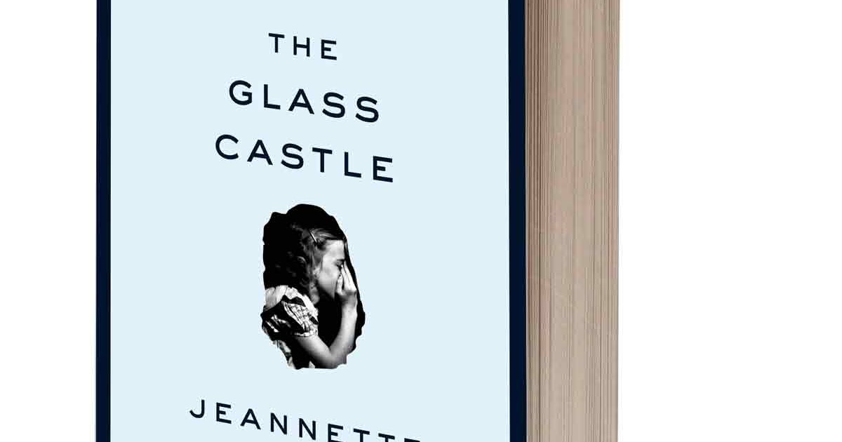 Books, Interrupted Review The Glass Castle by Walls