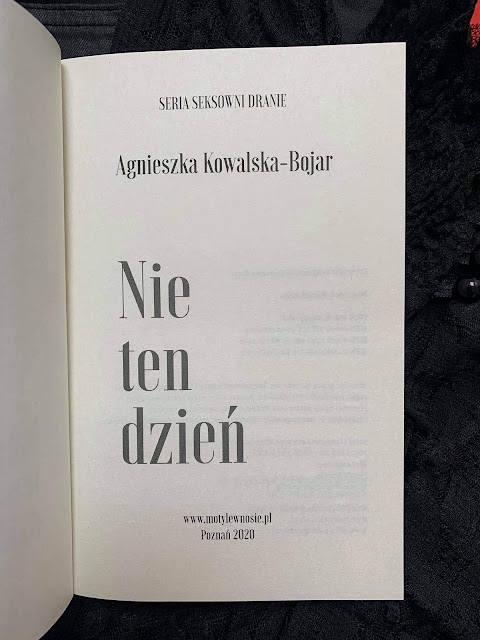 "Nie ten dzień" Agnieszka Kowalska - Bojar