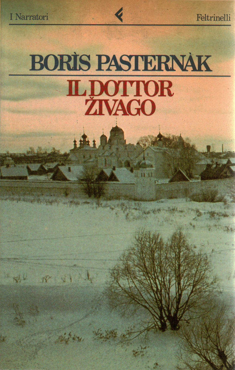 Amore e altri demoni IL DOTTOR ZIVAGO di Boris Pasternak