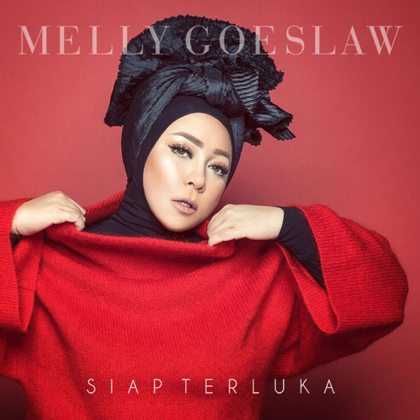 Melly Goeslaw – Siap Terluka - Single [iTunes Plus AAC M4A] - Indo New Hits