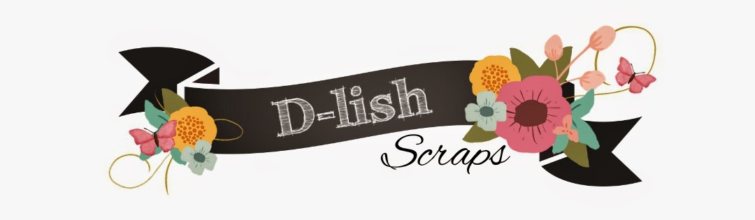 Guest Designer - D-lish Scraps