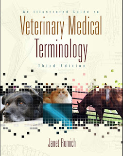 An Illustrated Guide to Veterinary Medical Terminology 3rd Edition An Illustrated Guide to Veterinary Medical Terminology 3rd Edition
