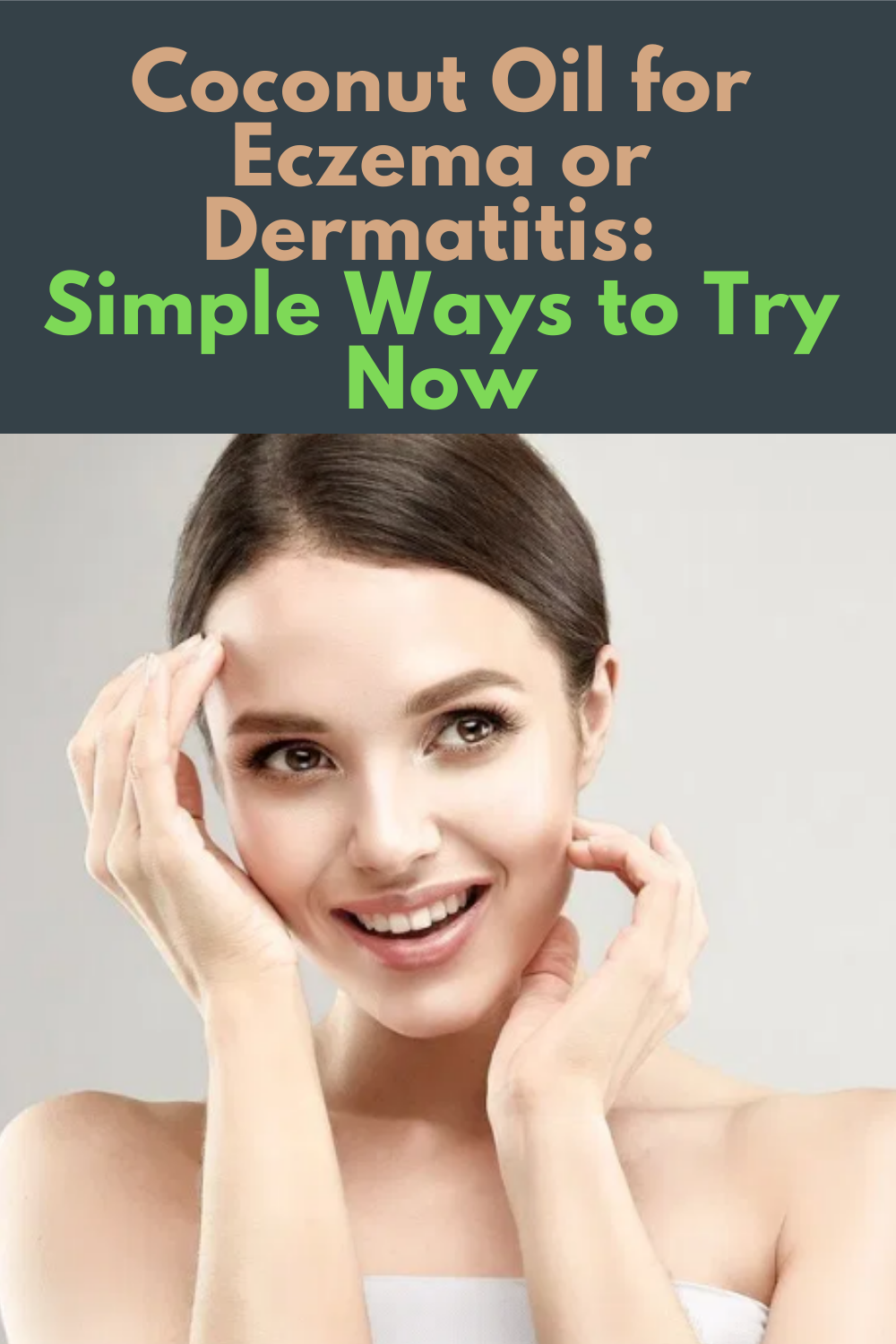 Coconut Oil for Eczema or Dermatitis Simple Ways to Try Now