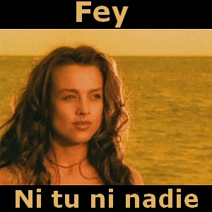 Fey – Ni tu ni nadie