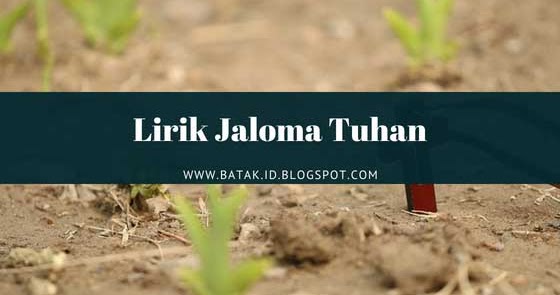 Lirik Jaloma Tuhan Gretha Sihombing Batak Id