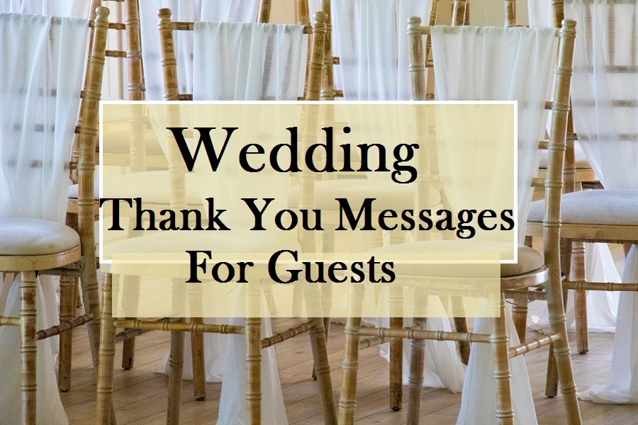 Messages And Sayings How To Thank Your Guests For Coming To Your Wedding