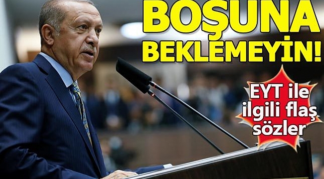 Reis Başkan Erdoğan'dan EYT Açıklaması