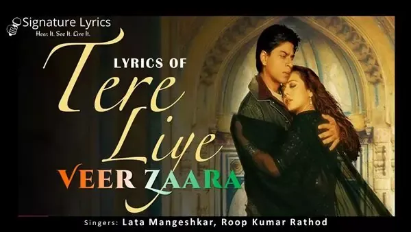 Lata Mangeshkar - Tere Liye Lyrics - Veer Zaara