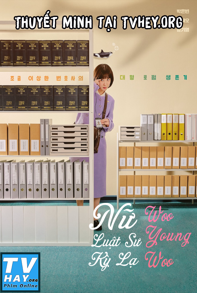 Nữ Luật Sư Kỳ Lạ Woo Young Woo - Extraordinary Attorney Woo