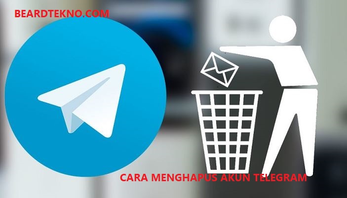 Cara Hapus Akun Telegram Permanen Maupun Sementara Beardtekno