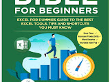 Excel Bible for Beginners: Excel for Dummies Guide to the Best Excel Tools, Tips and Shortcuts you Must Know