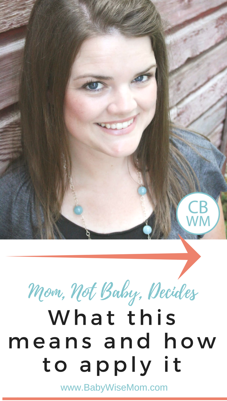 "Mom, not baby, decides..." Chronicles of a Babywise Mom