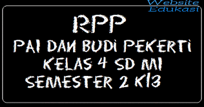 RPP 1 Lembar PAI & BP Kelas 4 SD/MI Semester 2 K13 Revisi 2020 RPP 1 Lembar PAI & BP Kelas 4 SD/MI Semester 2 K13 Revisi 2020