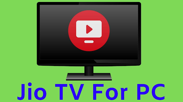 Jio TV for PC Jio TV for PC