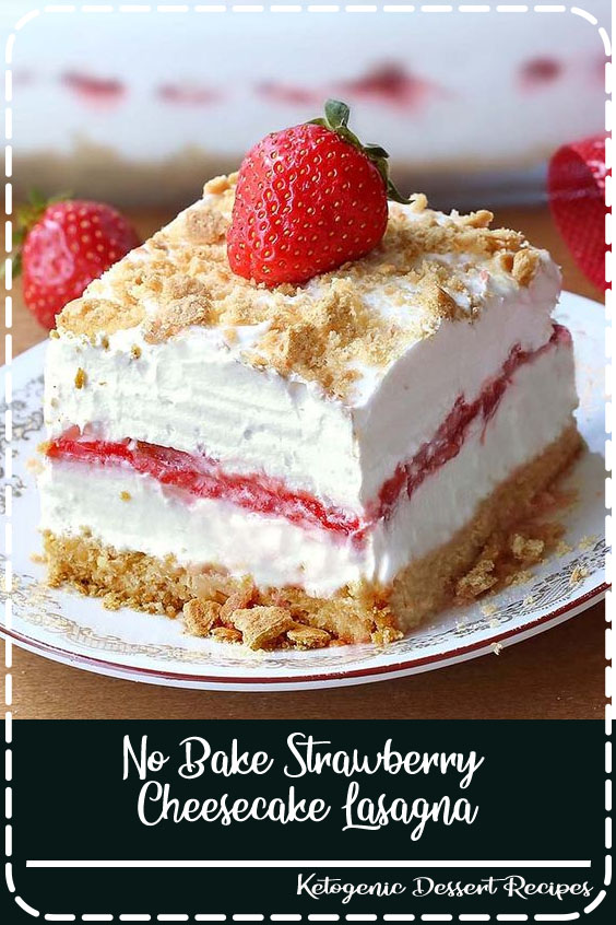 No Bake Strawberry Cheesecake Lasagna - Food Brenda