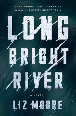 Review: Long Bright River by Liz Moore (audio)