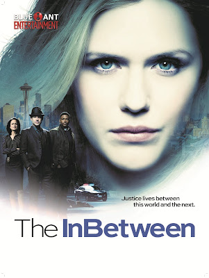 PARANORMAL MEETS CRIME IN BLUE ANT ENTERTAINMENT’S  NEWEST THRILLER THE INBETWEEN