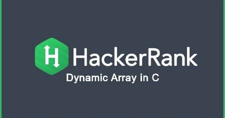 Dynamic Array in C - Hacker Rank Solution - CodeWorld19