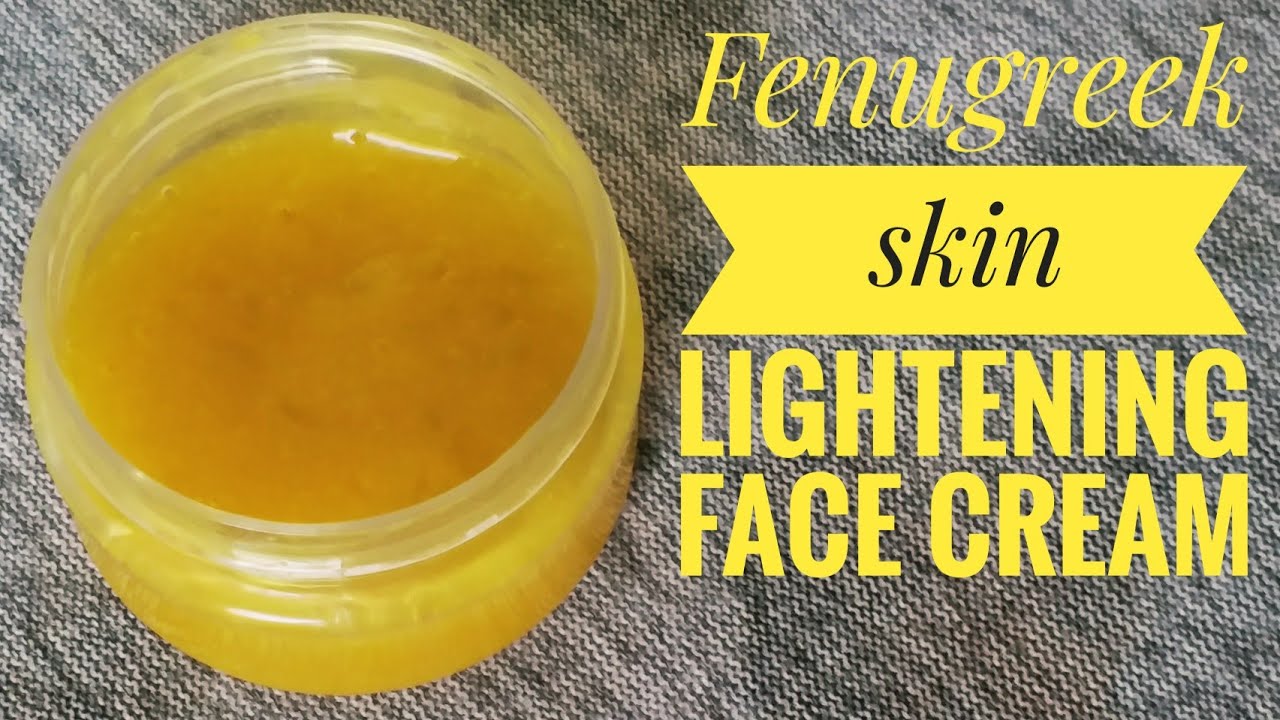 DIY FENUGREEK SKIN LIGHTENING CREAM