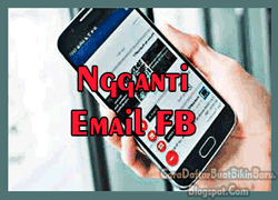 cara mengganti email facebook di hp