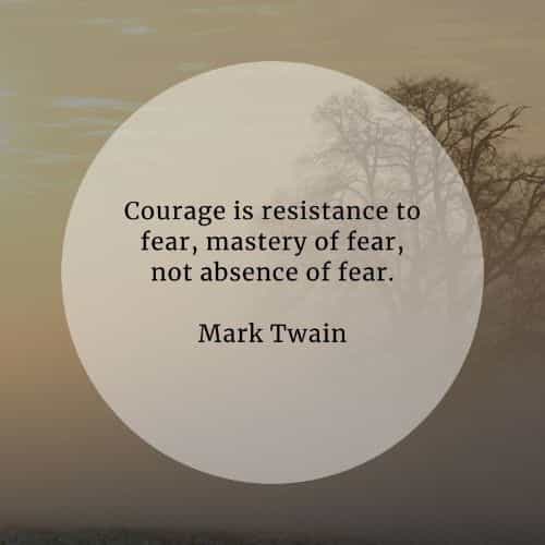 Courage quotes that'll help you become more courageous Courage quotes that'll help you become more courageous