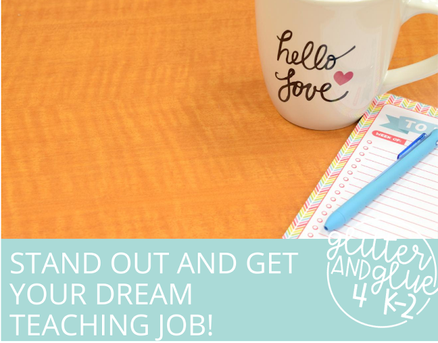 5 Tips to Stand out and Get Your Dream Teaching Job! | Glitter and Glue ...