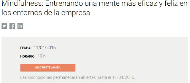 http://www.camarazaragoza.com/productos/mindfulness-entrenando-una-mente-mas-eficaz-y-feliz-en-los-entornos-de-la-empresa/?utm_source=EmpresaRed394&utm_medium=Mailing&utm_content=mindfulness&utm_campaign=Nueva%20agenda