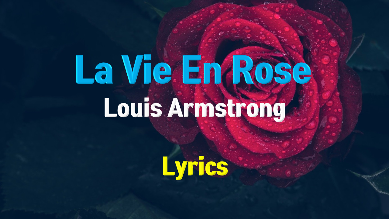 Deep End Review La Vie En Rose Louis Armstrong (English Lyrics)