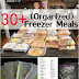 30+ (Organized) Freezer Meals