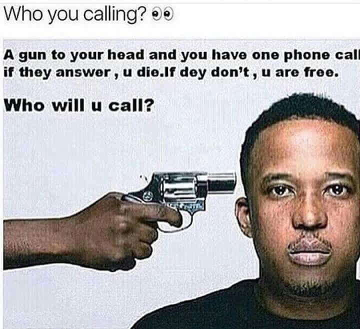 Who's that person you know will not pick your call?