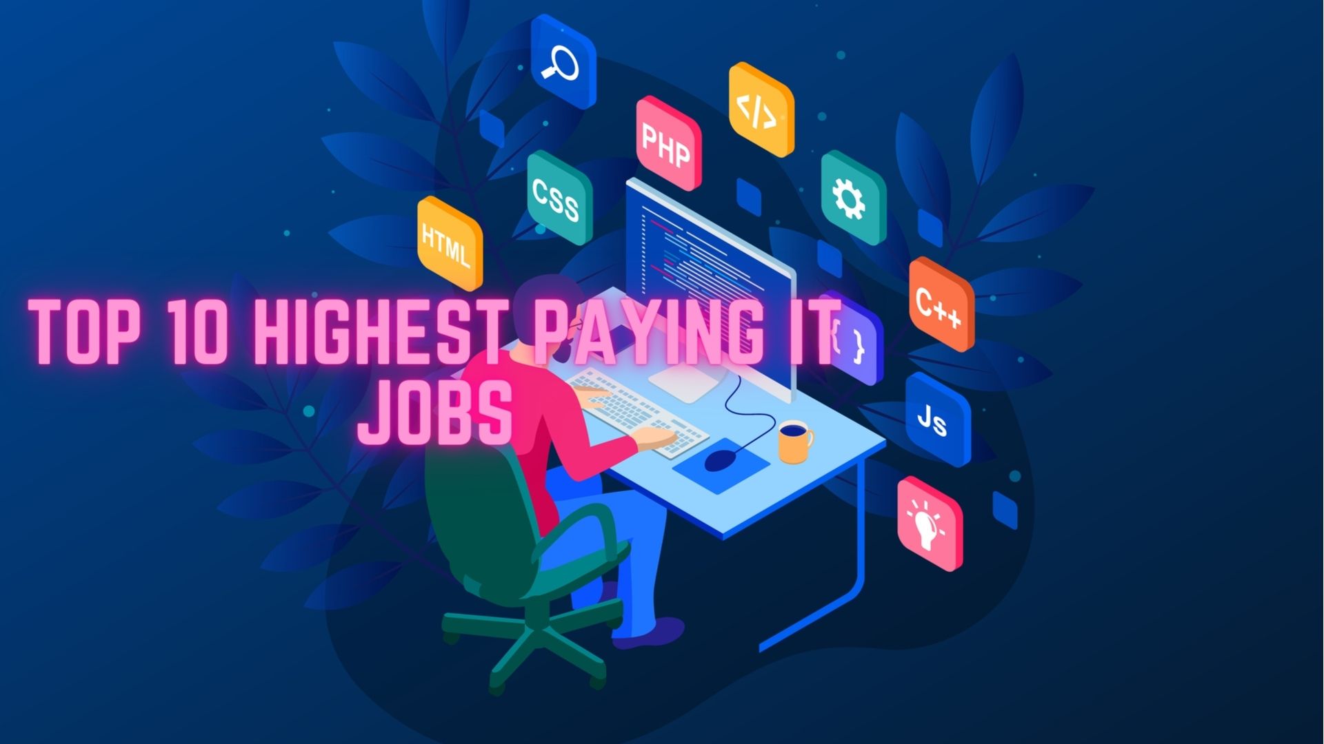 Top 10 highest paying IT Jobs in 2021 Best IT Jobs in 2021