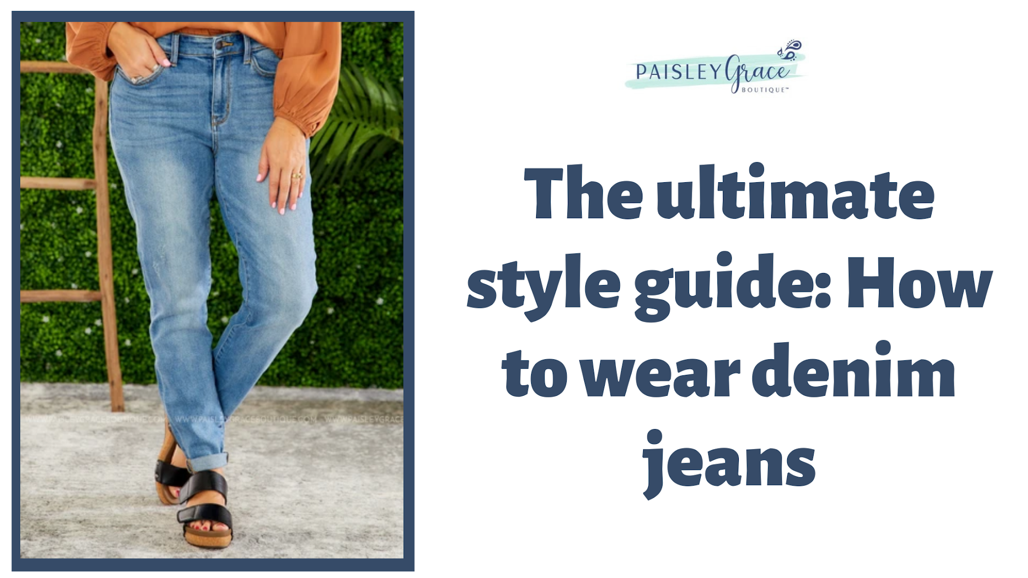 The ultimate style guide: How to wear denim jeans