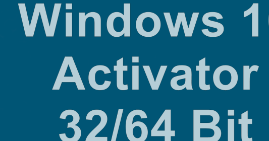 windows 10 activator 64 bit