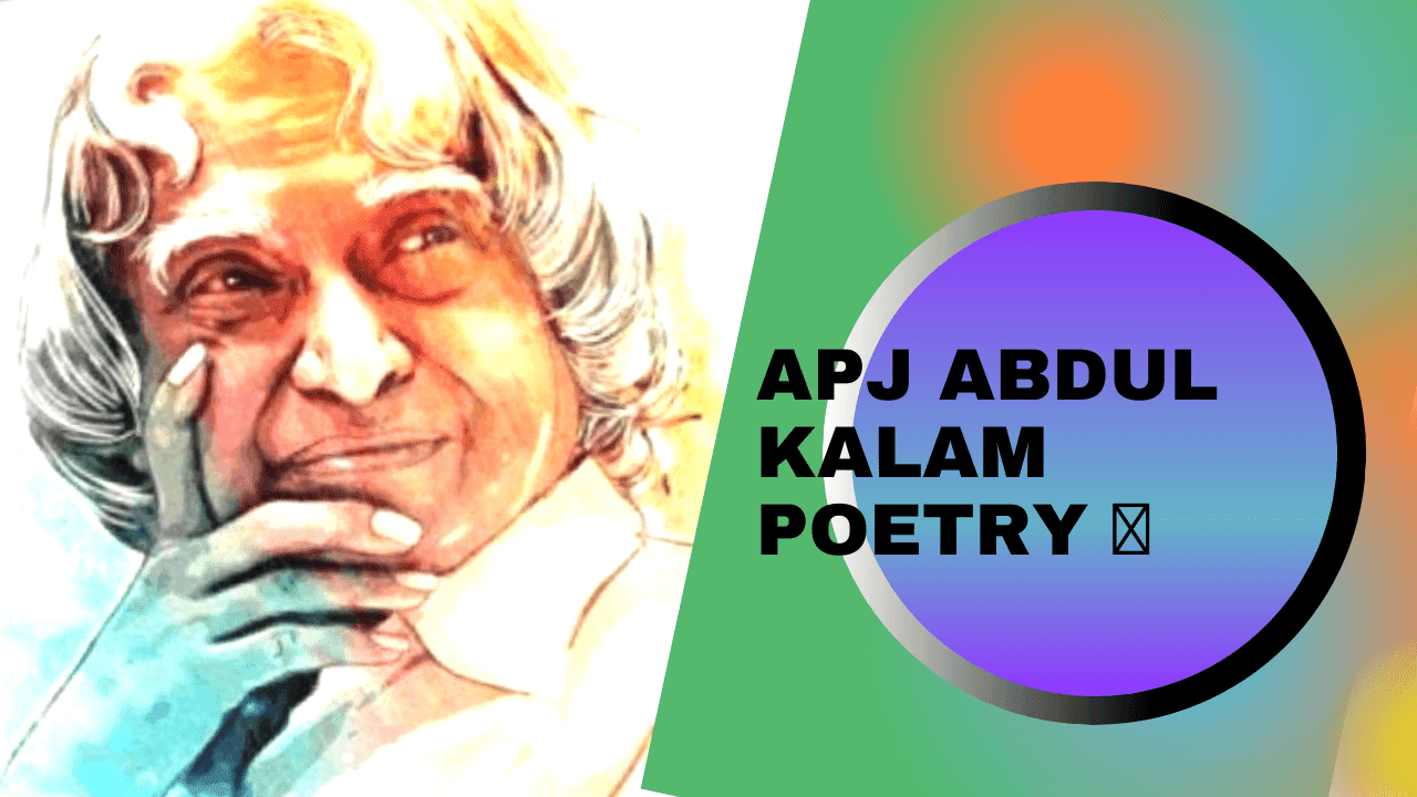 APJ abdul kalam poetry on life