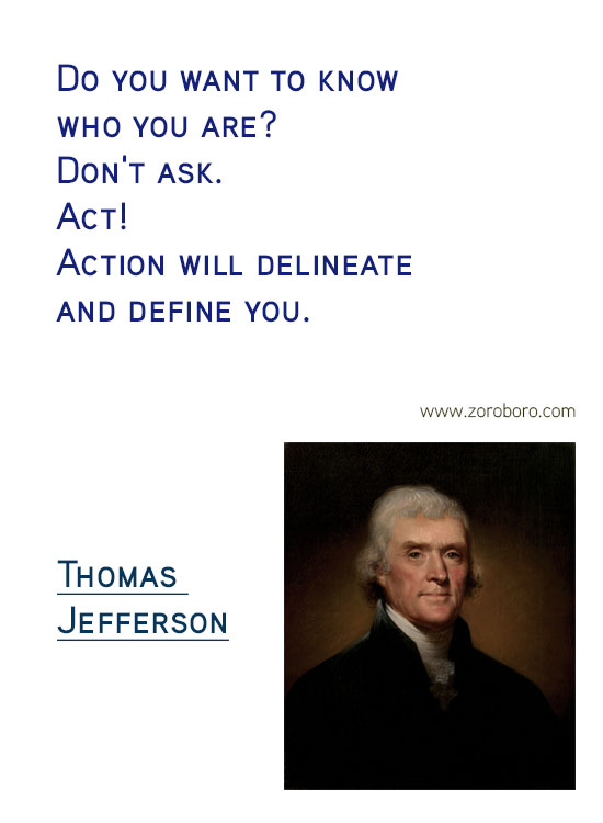 Thomas Jefferson Quotes. Thomas Jefferson on Freedom, Thomas Jefferson on Government, Thomas Jefferson on Politics, Thomas Jefferson on Atheism, Thomas Jefferson on Religion, Thomas Jefferson on Inspiration & Thomas Jefferson on Principle. Thomas Jefferson Philosophy