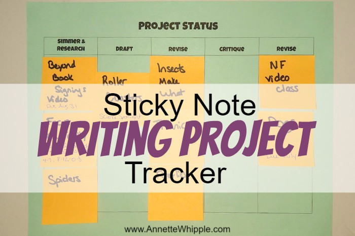Writing Projects Sticky Note Status Chart - Annette Whipple, Nonfiction  Children's Author and Speaker